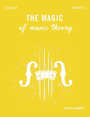 The Magic of Music Theory Book 1 - Cello 1959514164 Book Cover