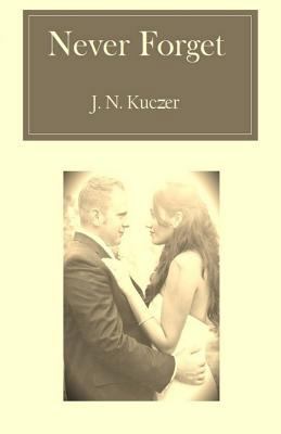 Never Forget 149730864X Book Cover