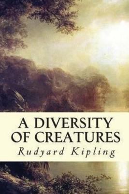 A Diversity of Creatures 1533579261 Book Cover