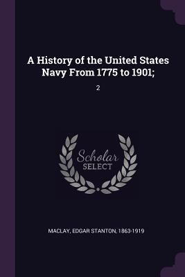 A History of the United States Navy From 1775 t... 1378906403 Book Cover