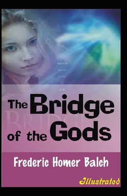 The Bridge of the Gods Illustrated B089M551T3 Book Cover