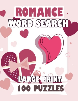 Romance Word Search Large Print 100 Puzzles: fo... [Large Print] B08GFPMFRK Book Cover