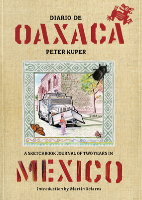 Diario de Oaxaca: A Sketchbook Journal of Two Y... 1629634417 Book Cover