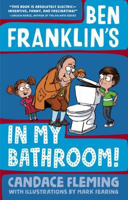 Ben Franklin's in My Bathroom! 1101934077 Book Cover