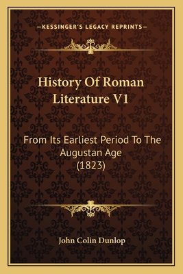 History Of Roman Literature V1: From Its Earlie... 1166069230 Book Cover