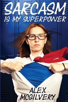 Sarcasm is my Superpower 0995992665 Book Cover