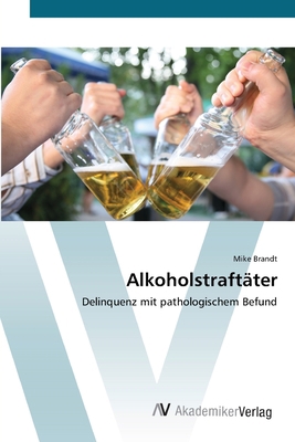 Alkoholstraftäter [German] 363940064X Book Cover