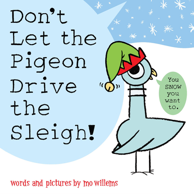 Don't Let the Pigeon Drive the Sleigh! 1454952776 Book Cover