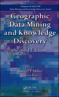 Geographic Data Mining and Knowledge Discovery 1420073974 Book Cover