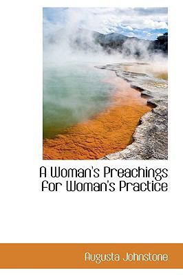 A Woman's Preachings for Woman's Practice 055917182X Book Cover