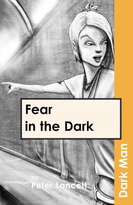 Fear in the Dark (Dark Man) 1841674125 Book Cover