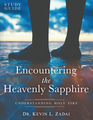 Study Guide: ENCOUNTERING THE HEAVENLY SAPPHIRE... B087FGTQ58 Book Cover