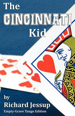 The Cincinnati Kid - Empty-Grave Tango Edition 1620890011 Book Cover