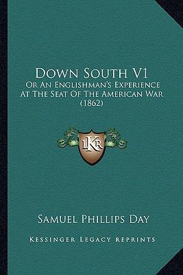 Down South V1: Or An Englishman's Experience At... 1163947946 Book Cover