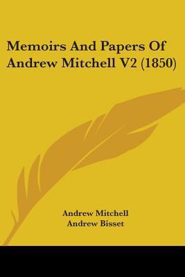Memoirs And Papers Of Andrew Mitchell V2 (1850) 1104295148 Book Cover