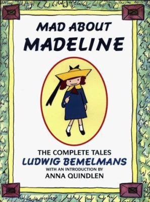 Mad about Madeline: The Complete Tales 0670851876 Book Cover