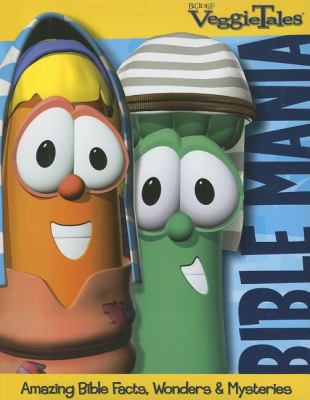 VeggieTales Bible Mania: Amazing Facts, Wonders... 1591454344 Book Cover