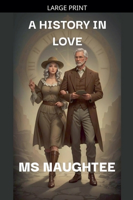 A History In Love [Large Print] B0GP9JH7X9 Book Cover