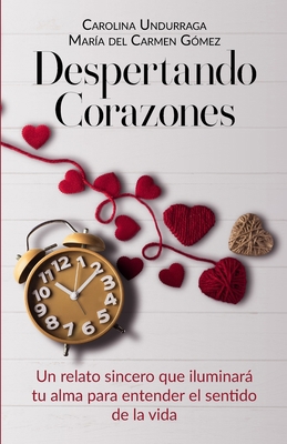 Despertando Corazones: Un relato sincero que il... [Spanish] B09NRFYP5B Book Cover