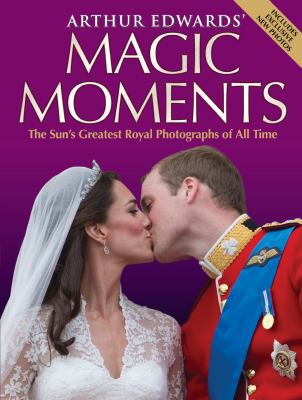 Magic Moments: The Sun's Greatest Royal Photogr... 1843584131 Book Cover