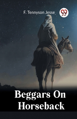 Beggars On Horseback 9361154834 Book Cover