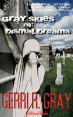 Gray Skies of Dismal Dreams 1948318229 Book Cover