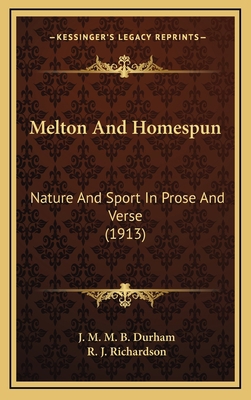 Melton And Homespun: Nature And Sport In Prose ... 1165565641 Book Cover
