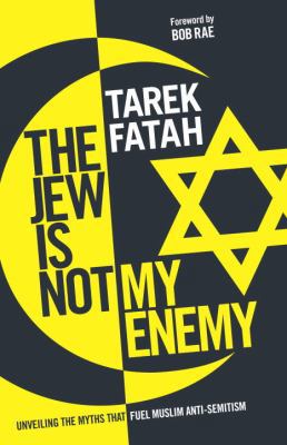 The Jew Is Not My Enemy: Unveiling the Myths Th... 0771047835 Book Cover