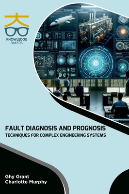 Fault Diagnosis and Prognosis Techniques for Co... 9390013852 Book Cover