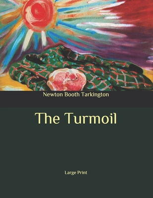 The Turmoil: Large Print B08BDT97B6 Book Cover