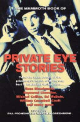 The Mammoth Book of Private Eye Stories 1841199044 Book Cover