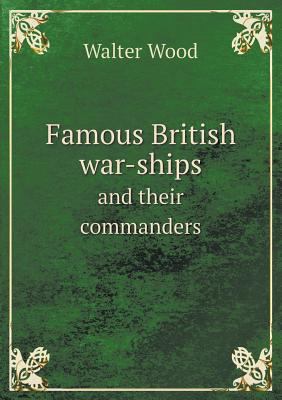Famous British War-Ships and Their Commanders 5518653727 Book Cover
