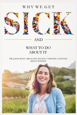 Why We Get Sick: And What to Do About It 1734034548 Book Cover