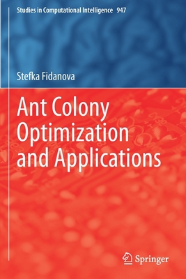 Ant Colony Optimization and Applications 3030673820 Book Cover