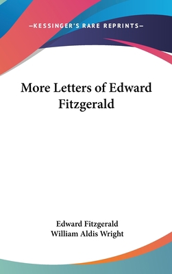 More Letters of Edward Fitzgerald 0548156271 Book Cover