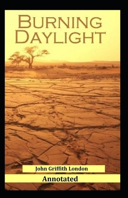 Burning Daylight Annotated B087L89KWJ Book Cover