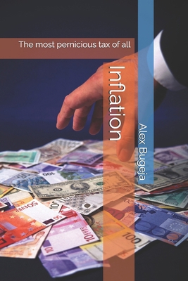 Inflation: The most pernicious tax of all B0DRJDTJKY Book Cover