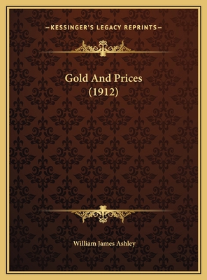 Gold And Prices (1912) 116951135X Book Cover