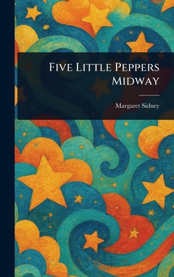 Five Little Peppers Midway 1023026457 Book Cover