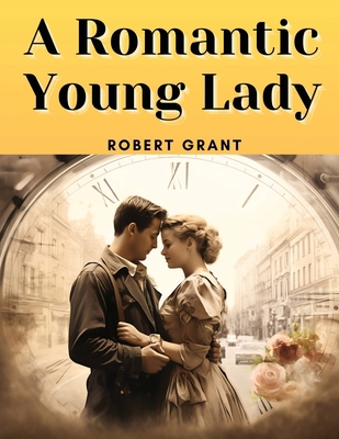 A Romantic Young Lady 1835919596 Book Cover