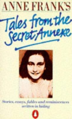 Anne Frank's Tales from the Secret Annexe 0140086757 Book Cover