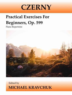 Czerny - Practical Exercises For Beginners, Op.... 1949440265 Book Cover