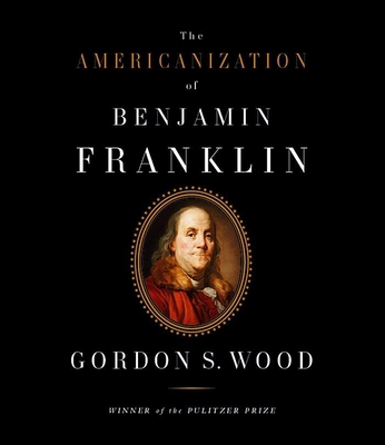 The Americanization of Benjamin Franklin 1565118863 Book Cover
