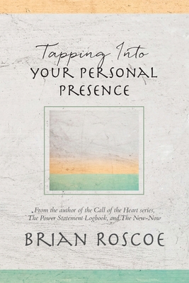 Tapping Into Your Personal Presence 1957348089 Book Cover