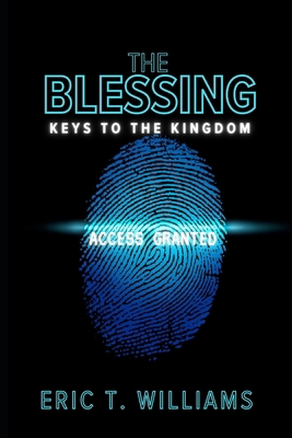 The Blessing: The Keys To The Kingdom: Access G... B0CW67T2B7 Book Cover
