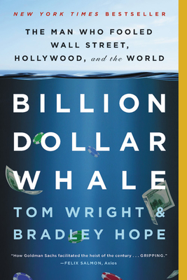Billion Dollar Whale: The Man Who Fooled Wall S... 031643647X Book Cover