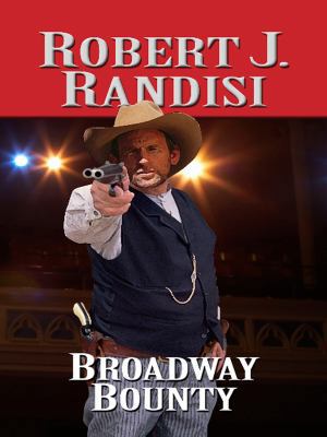 Broadway Bounty (Wheeler Large Print Western) [Large Print] 1410432025 Book Cover