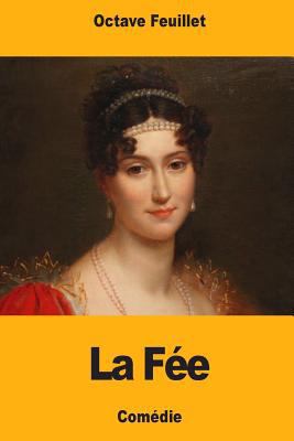 La Fée [French] 1983475017 Book Cover