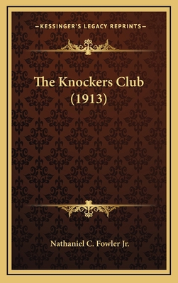 The Knockers Club (1913) 1164275976 Book Cover