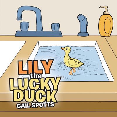 Lily the Lucky Duck 1728318092 Book Cover